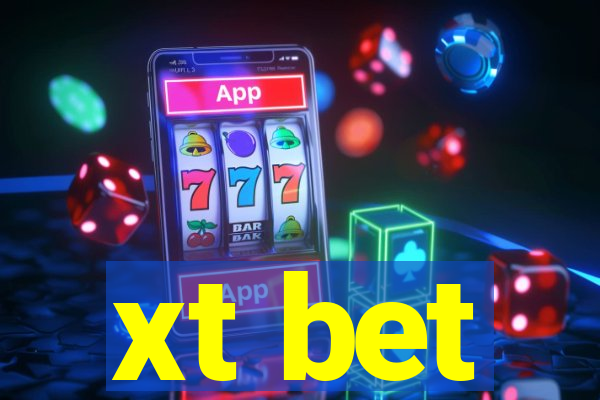 xt bet